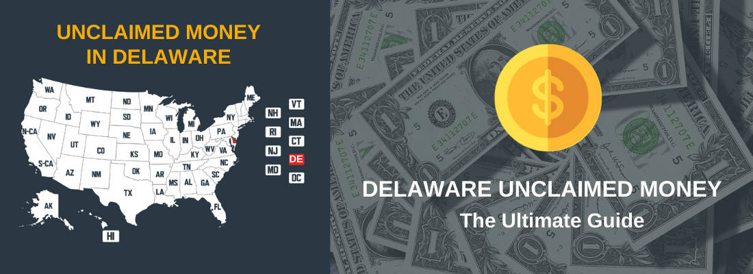 Unclaimed Money In Delaware The Ultimate Guide 2021