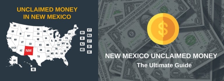 Unclaimed Money In New Mexico The Ultimate Guide 2021