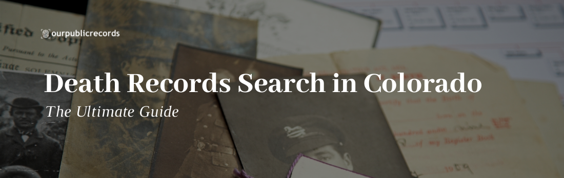 Colorado Death Records Search – The Ultimate Guide - 2024 - Public ...