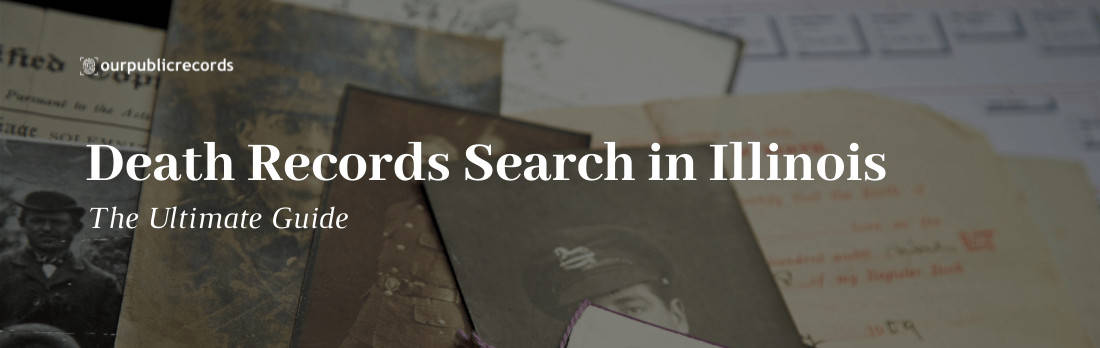 Illinois Death Records Search – The Ultimate Guide - 2024 - Public ...