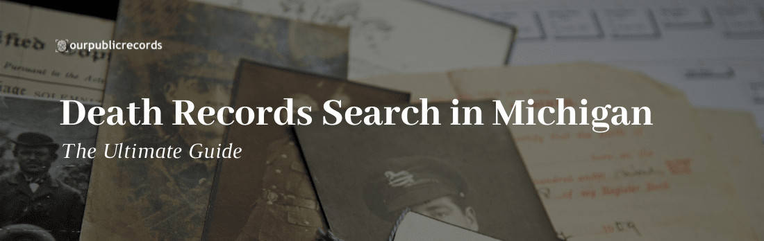 Michigan Death Records Search – The Ultimate Guide - 2024 - Public ...