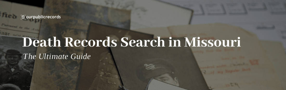 Missouri Death Records Search – The Ultimate Guide - 2024 - Public ...