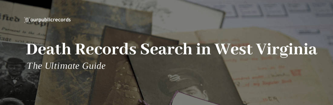 West Virginia Death Records Search – The Ultimate Guide - 2024 - Public ...