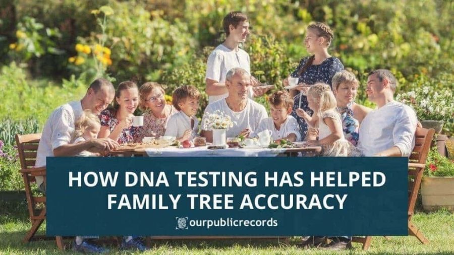 How DNA Testing Has Helped Family Tree Accuracy